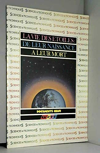 La Vie des étoiles : de leur naissance à leur mort Books