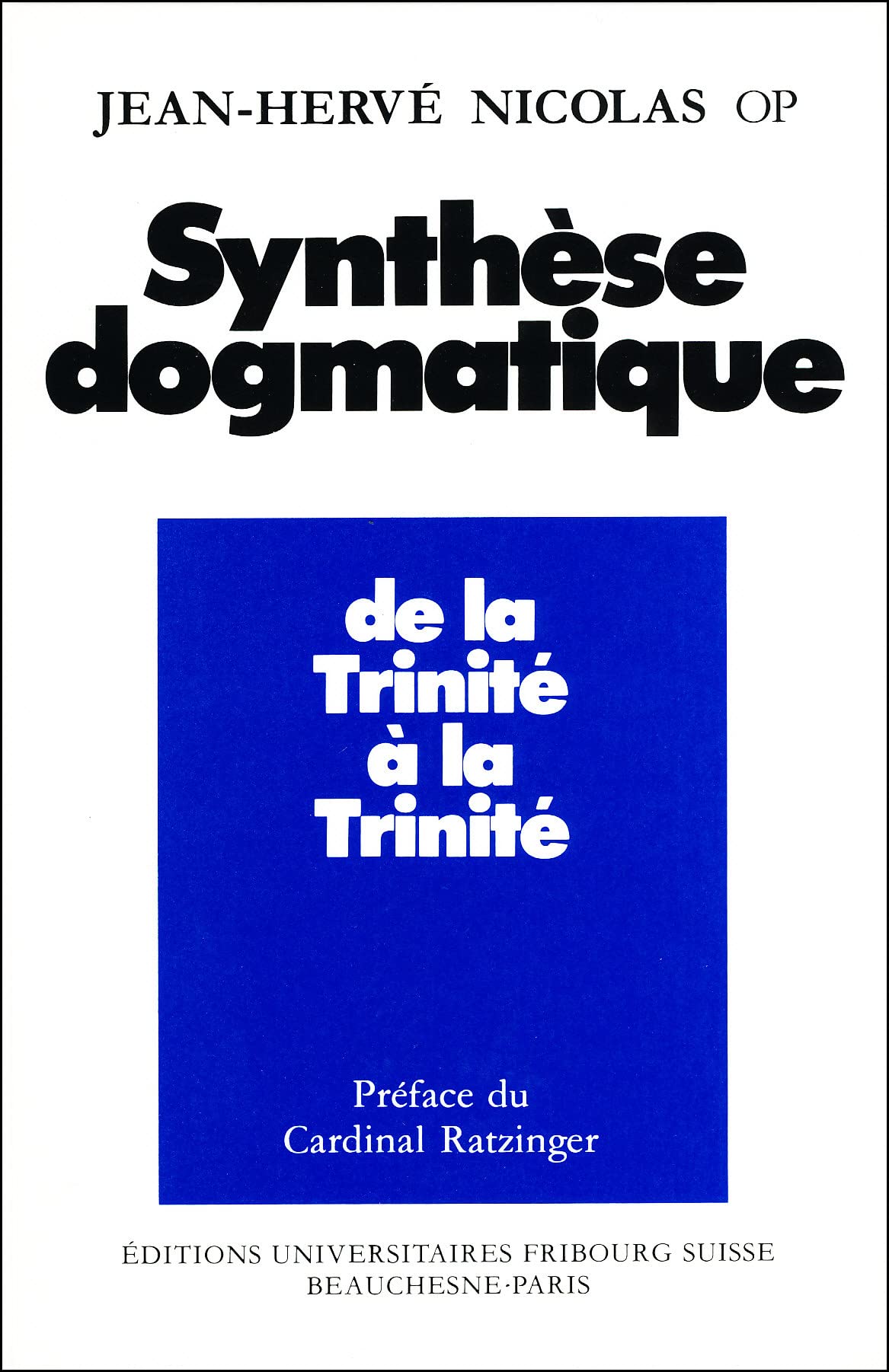 Synthèse dogmatique: Tome 1, De la Trinité à la Trinité book