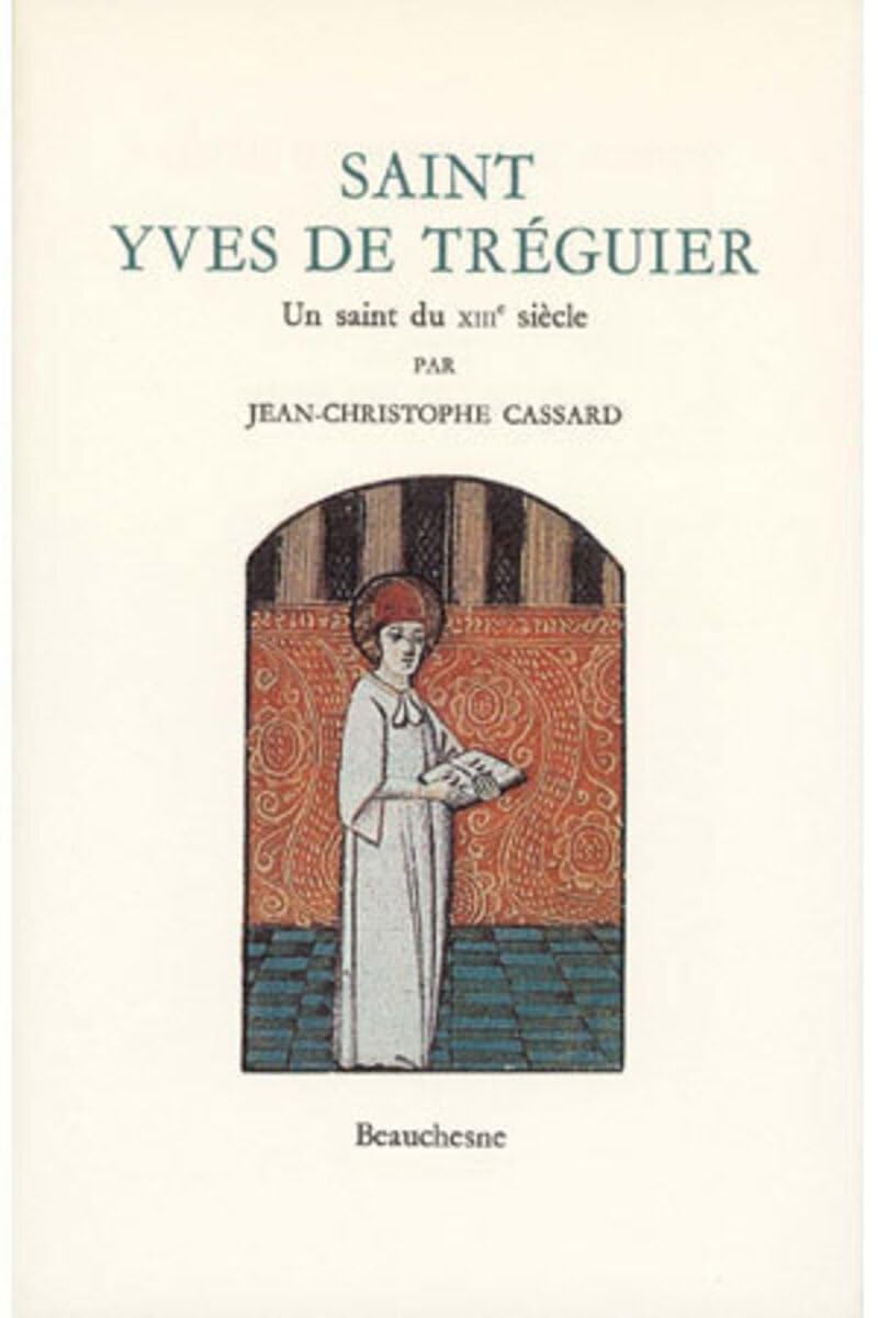 Saint Yves de Tréguier: Un saint du XIIIe siècle Religion & Esotericism