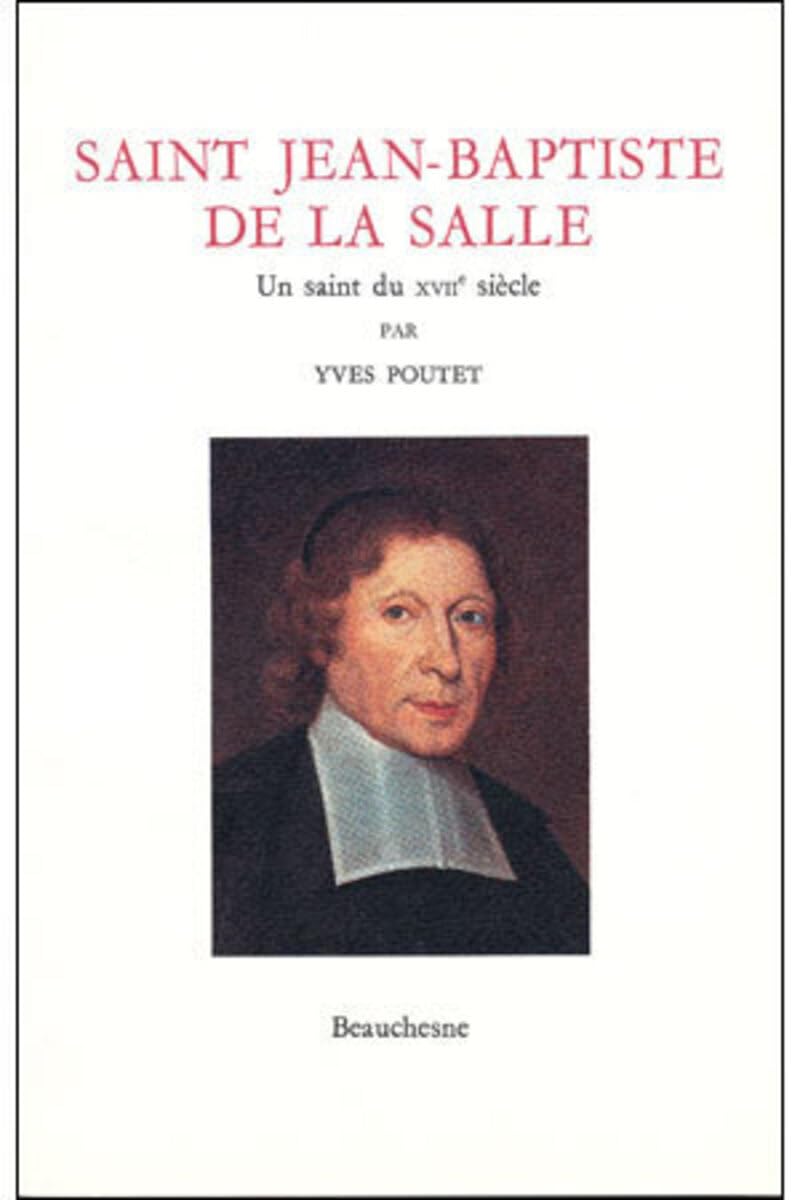 Saint Jean-Baptiste de La Salle: Un saint du XVIIe siècle Religion & Esotericism