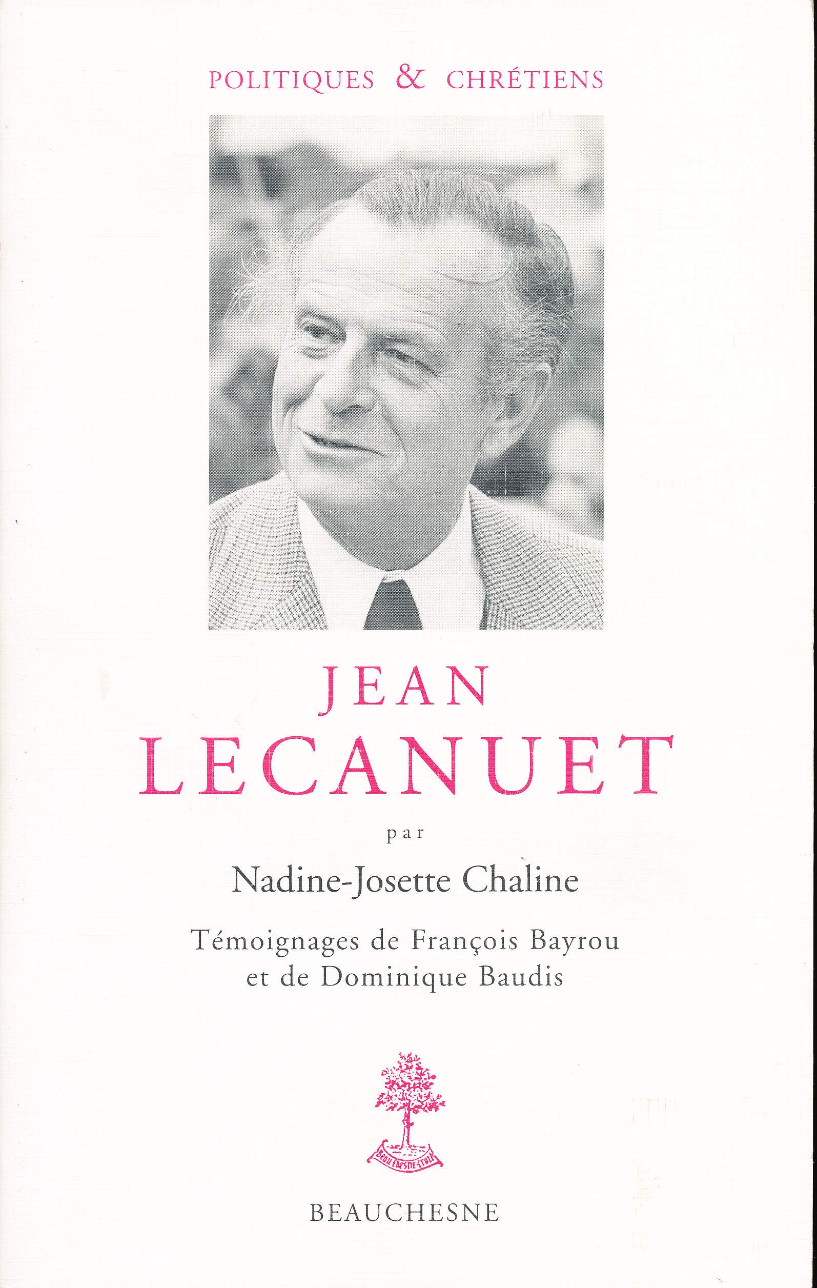 Jean Lecanuet. Témoignages de François Bayrou et Dominique Baudis book