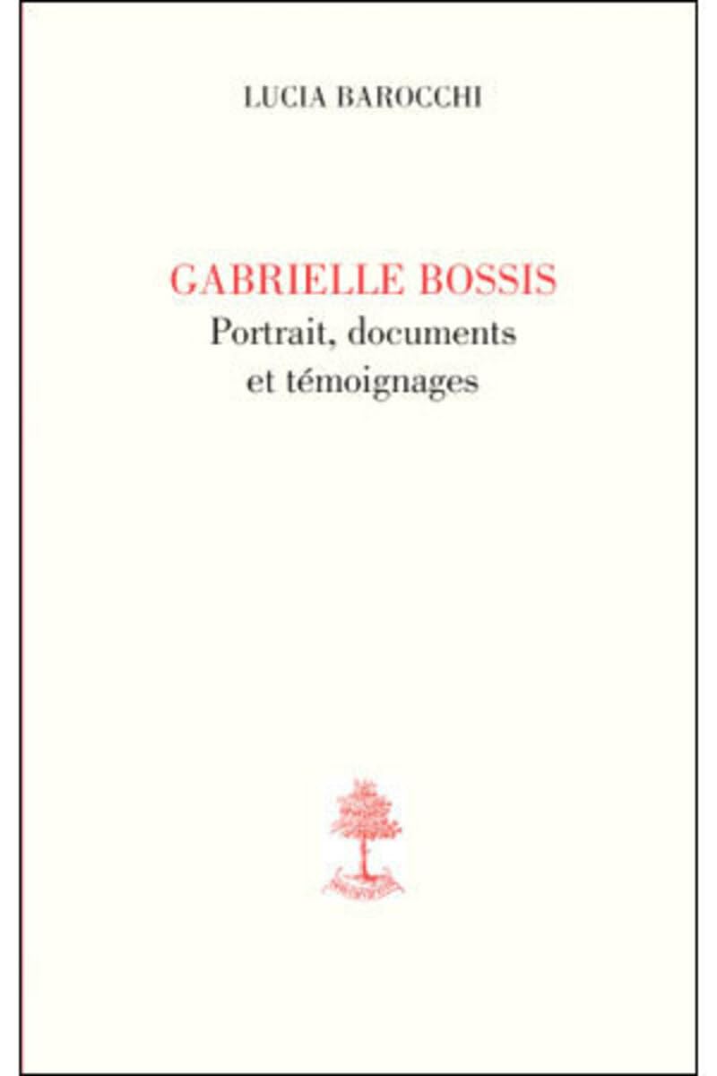 Gabrielle Bossis, Portrait, Documents et Témoignages Religion & Esotericism