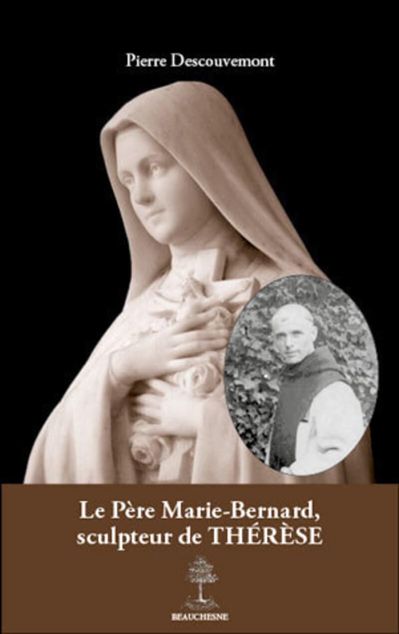 Le Père Marie-Bernard, sculpteur de Thérèse Religion & Esotericism