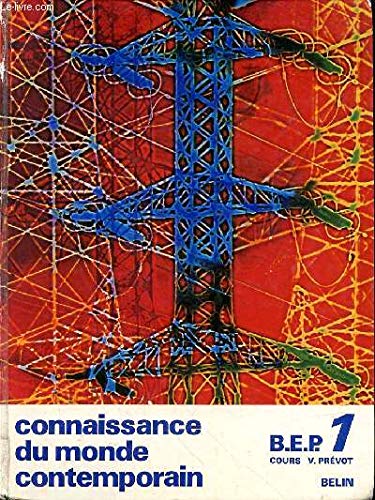 Connaissance du monde contemporain : BEP 1, histoire et géographie book