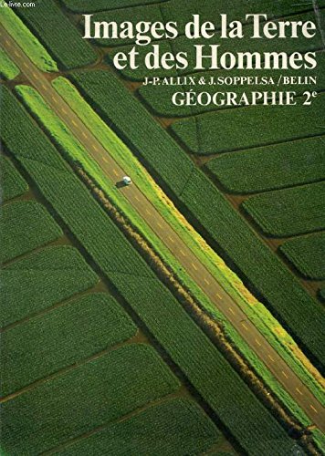 Images de la terre et des hommes : géographie, classe de 2e Books