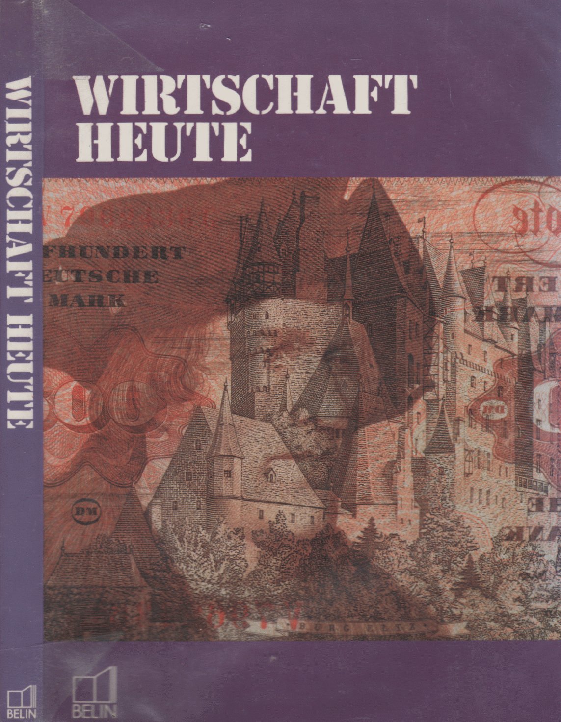 Wirtschaft Heute. Cours Superieur D'Allemand Economique Books