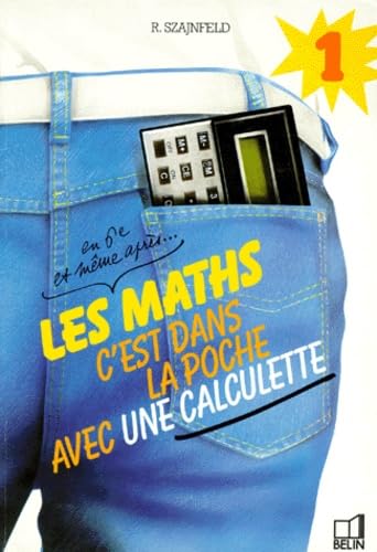 Les Maths, c'est dans la poche avec une calculette. Vol. 1 book