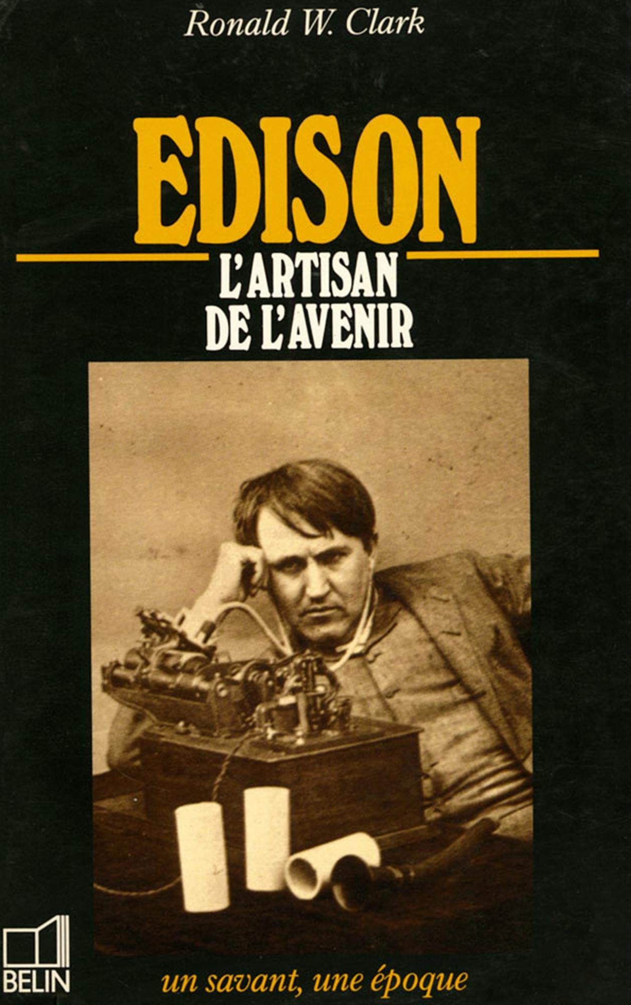 Edison: 1847-1931, l'artisan de l'avenir book