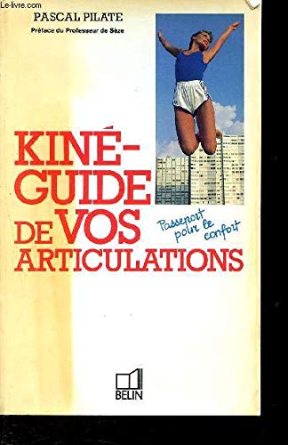 Kine-guide de vos articulations : passeporte pour le confort book