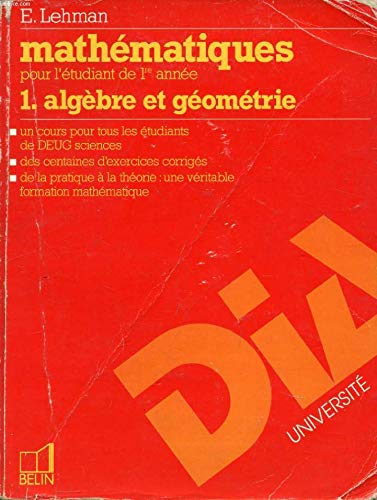 Mathématiques : pour l'étudiant de 1re année. Vol. 1. Algèbre et géométrie book