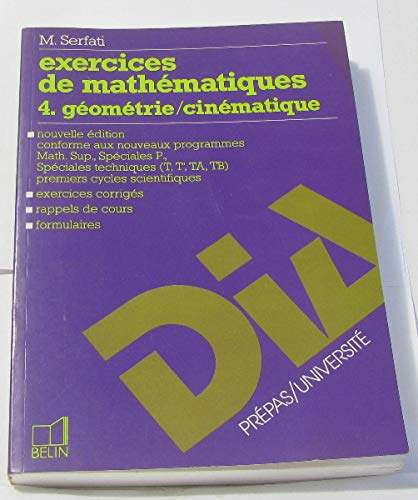 Exercices de mathématiques. Vol. 4. Géométrie-cinématique book