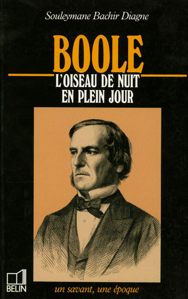 Boole : l'oiseau de nuit en plein jour, 1815-1864 Books