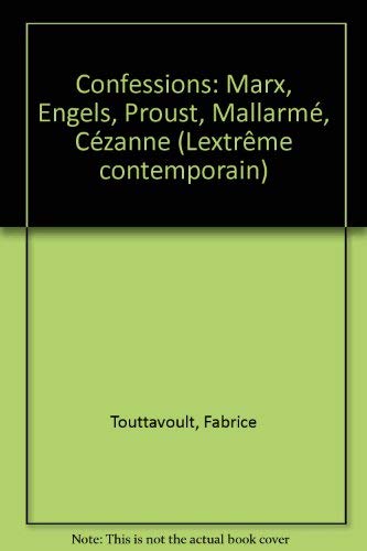 Confessions : Marx, Engels, Proust, Mallarmé, Cézanne Books