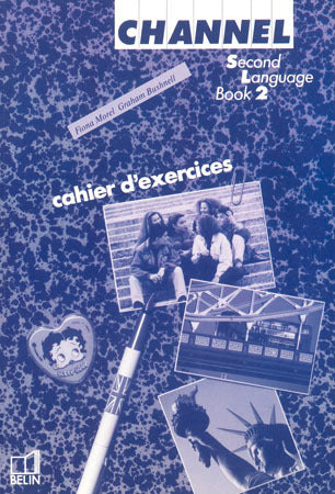 Channel 3 : langue vivante 2, cahiers d'exercices book