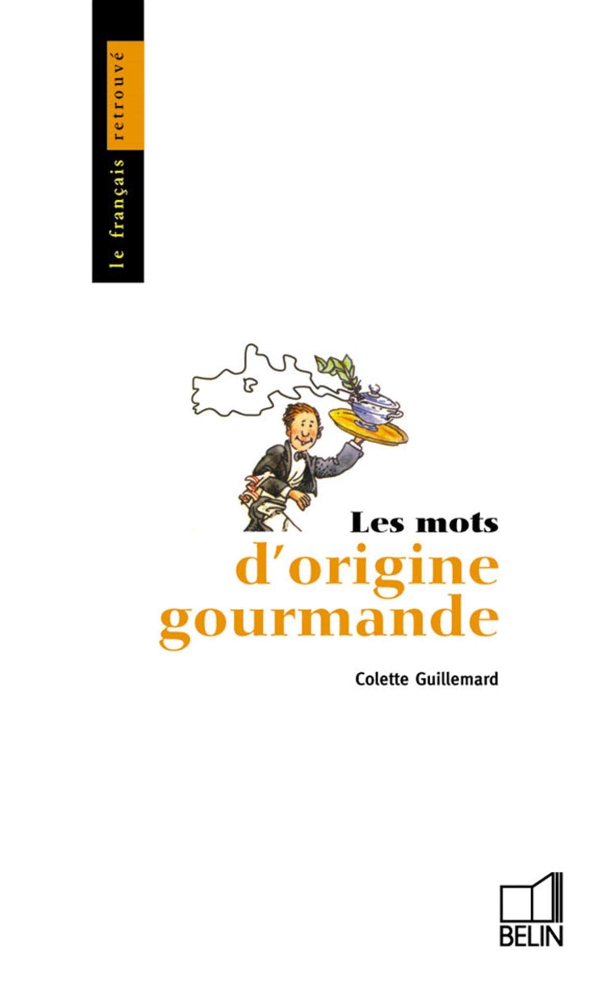 Les mots d'origine gourmande book
