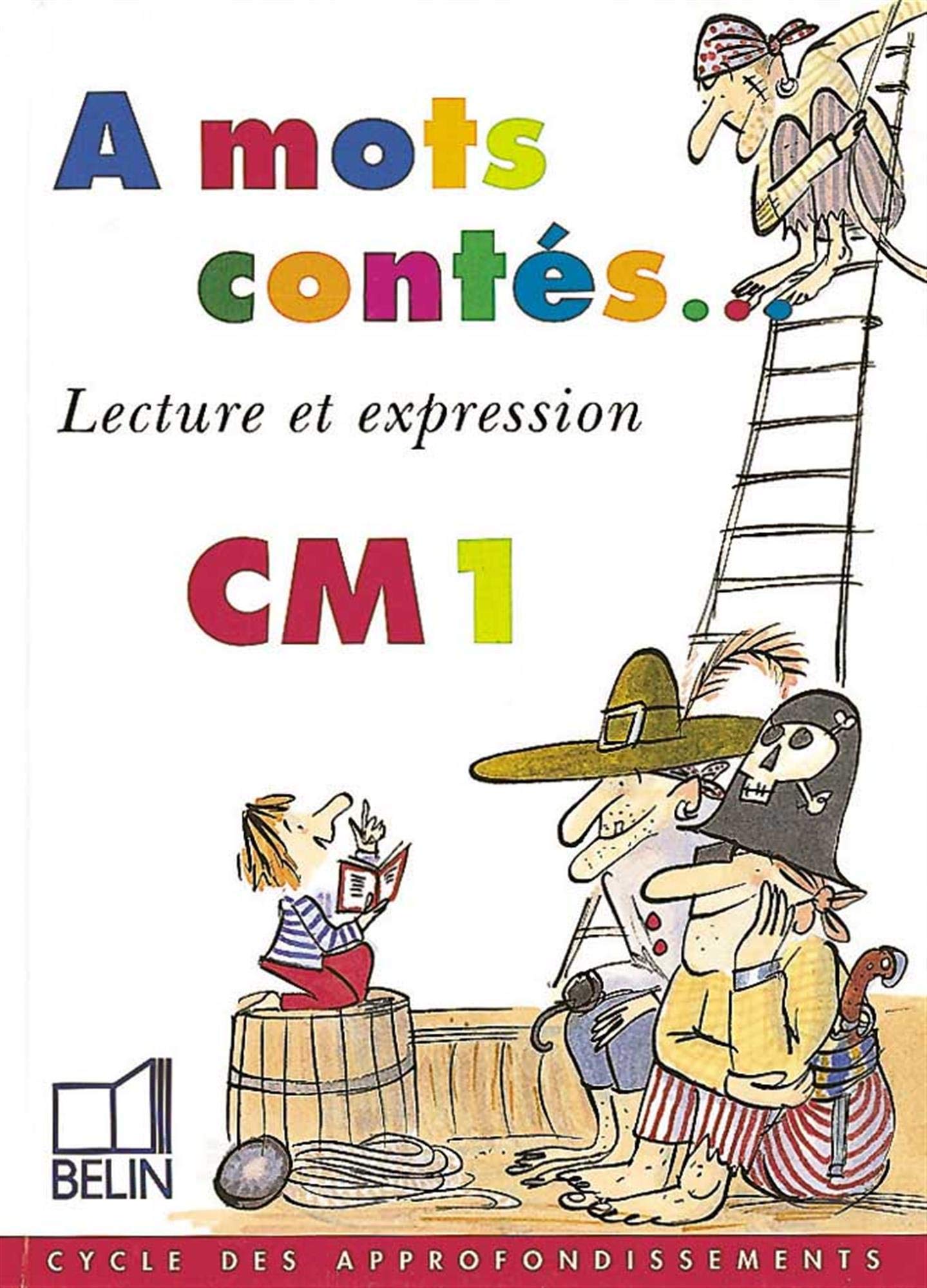 A mots contés - Lecture et expression. Livre de l'élève CM1 book