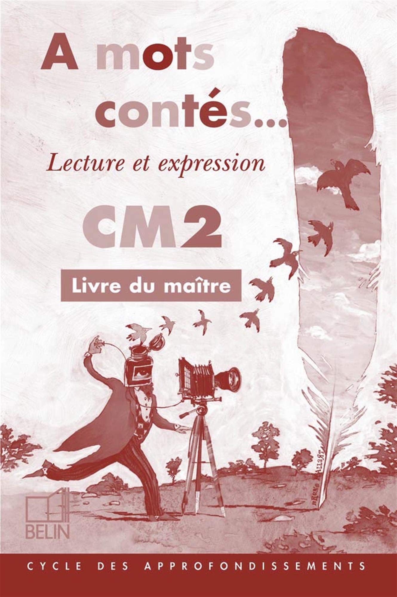 A mots contés... Lecture et Expression, CM2 : Livre du maître book