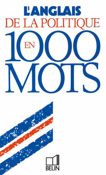 L'anglais de la politique en 1.000 mots book