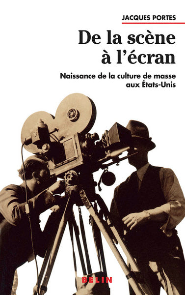 De la scène à l'écran : naissance de la culture de masse aux Etats-Unis book