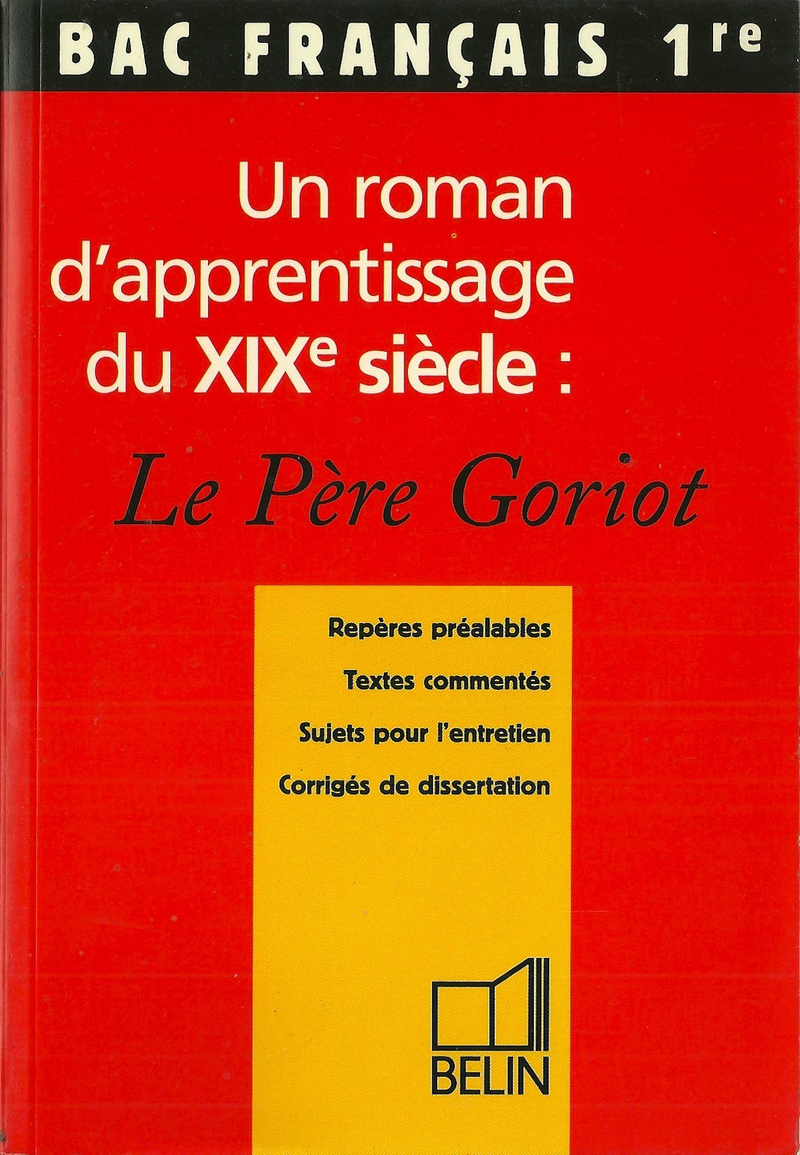 Un roman d'apprentissage : le Père Goriot (bac français 1re) book