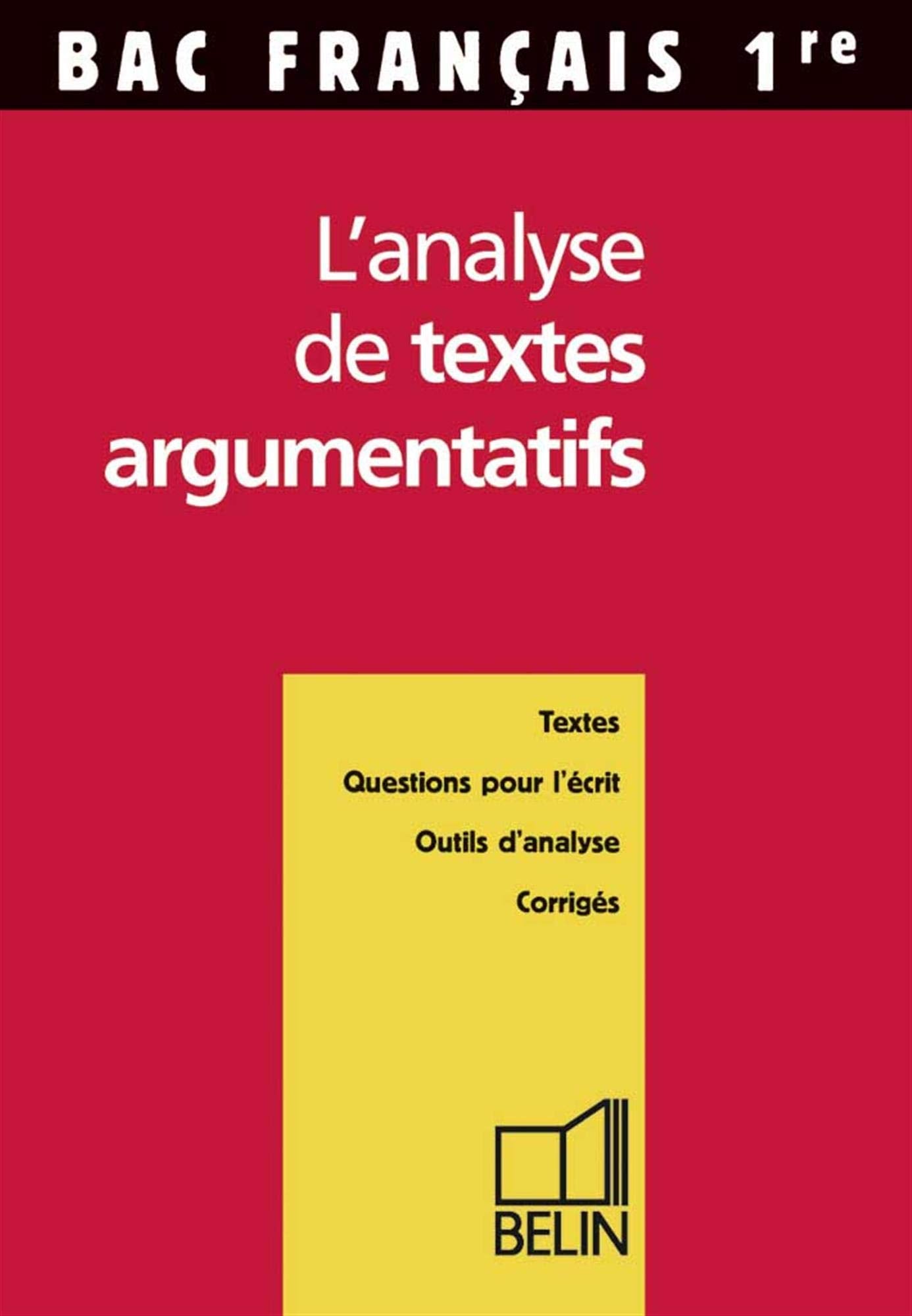 Bac français, premières. L'analyse de textes argumentatifs book