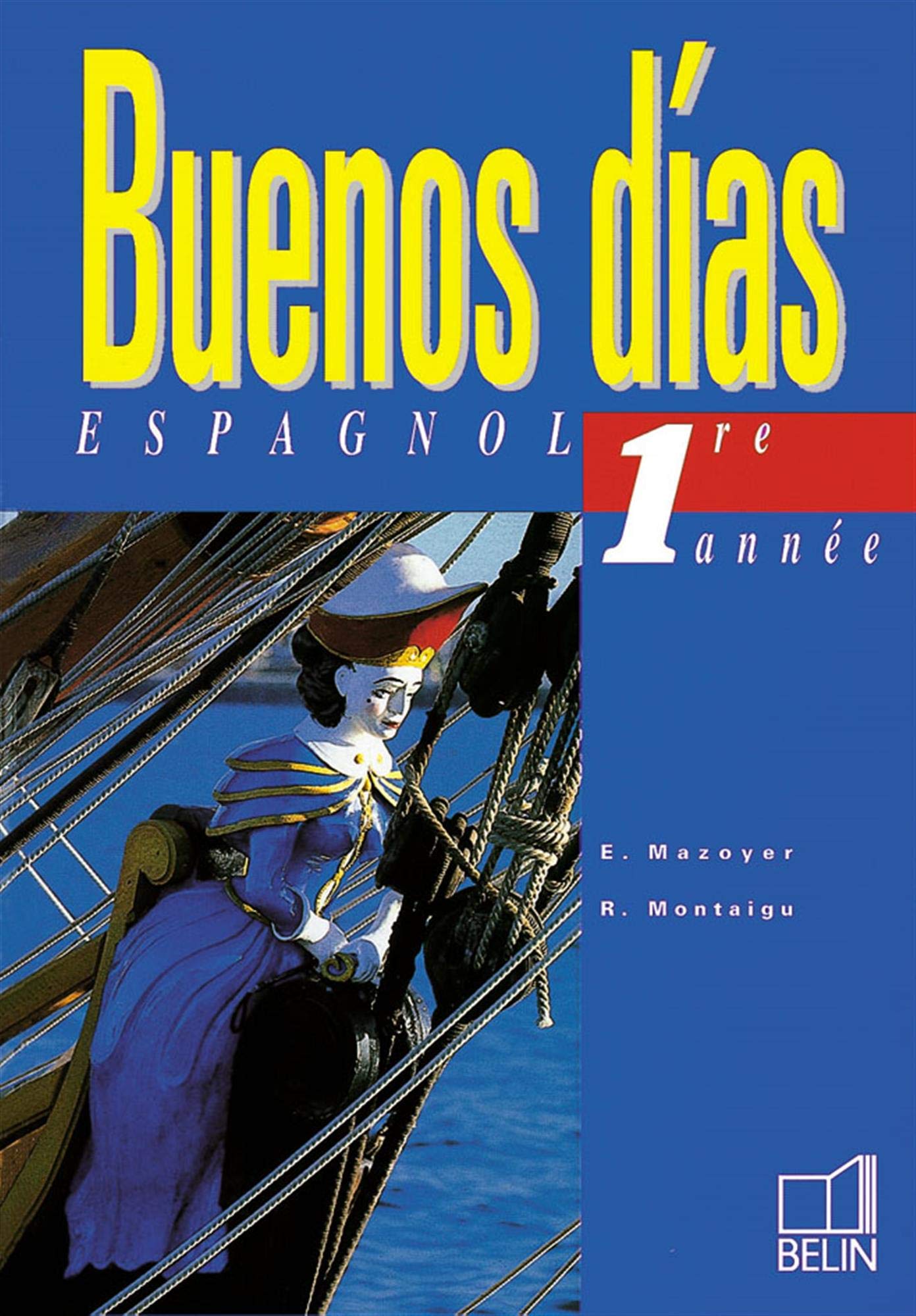 Buenos Dias, première année. Livre de l'élève book