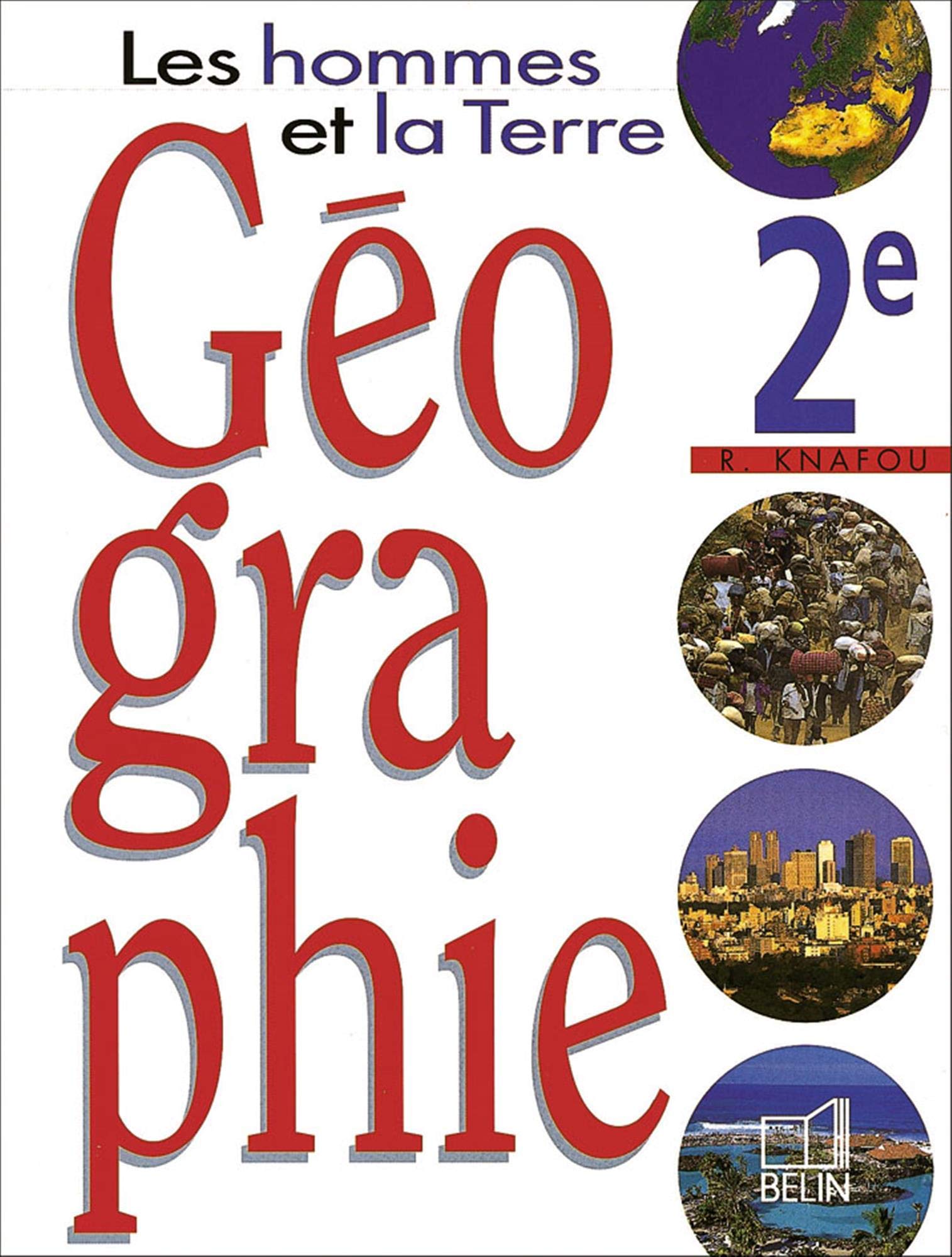 Geographie 2nde Les Hommes Et La Terre. Edition 1996 Books