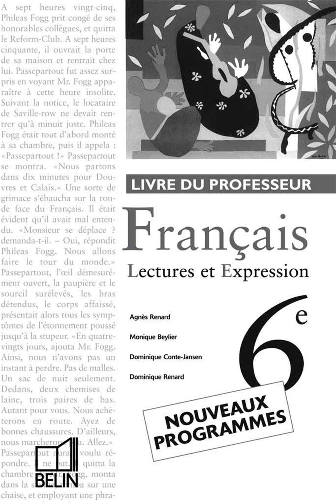Francais 6eme. Lectures Et Expression, Livre Du Professeur, Programme 1996 Books