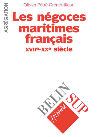 Les négoces maritimes français, XVIIe-XVIIIe siècle University books