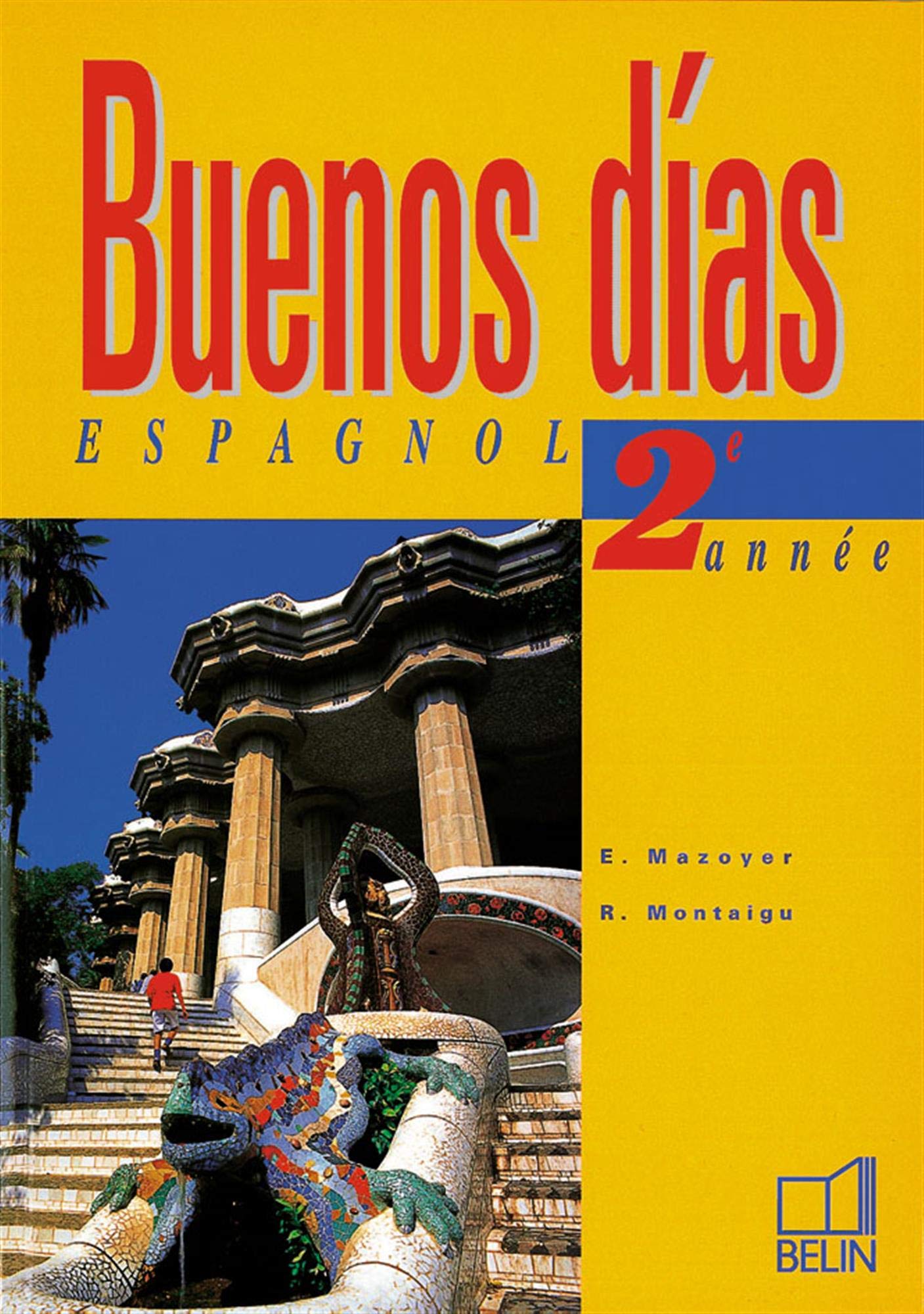Buenos dias : Espagnol, 3ème, 2e année (livre de l' élève) book