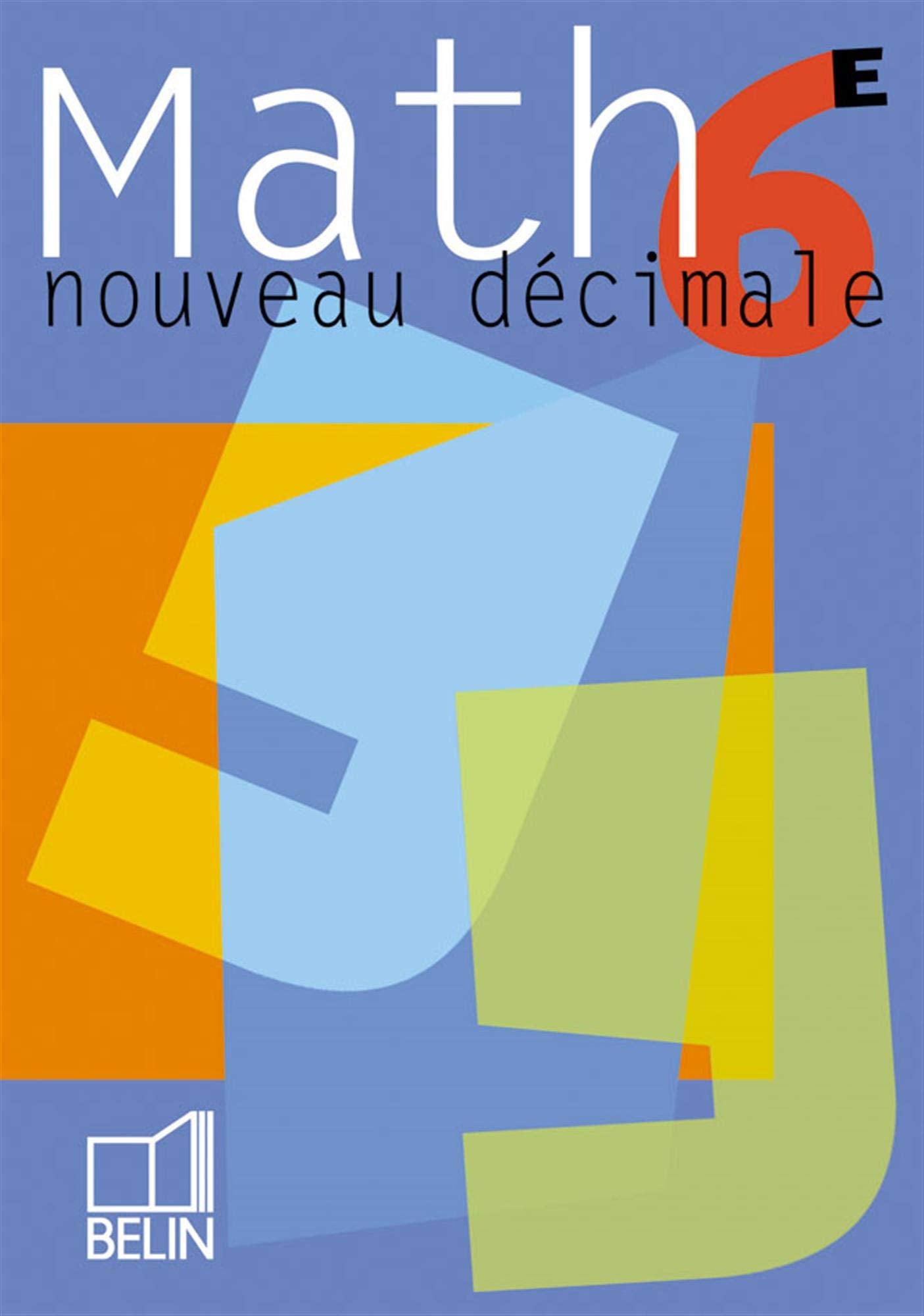 Nouveau Décimale : Mathématiques, 6e (livre de l'élève) book