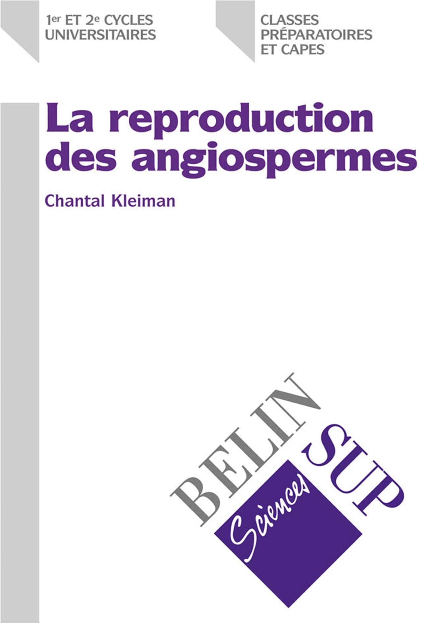 La reproduction des angiospermes : 1er et 2e cycles universitaires, classes préparatoires et Capes book