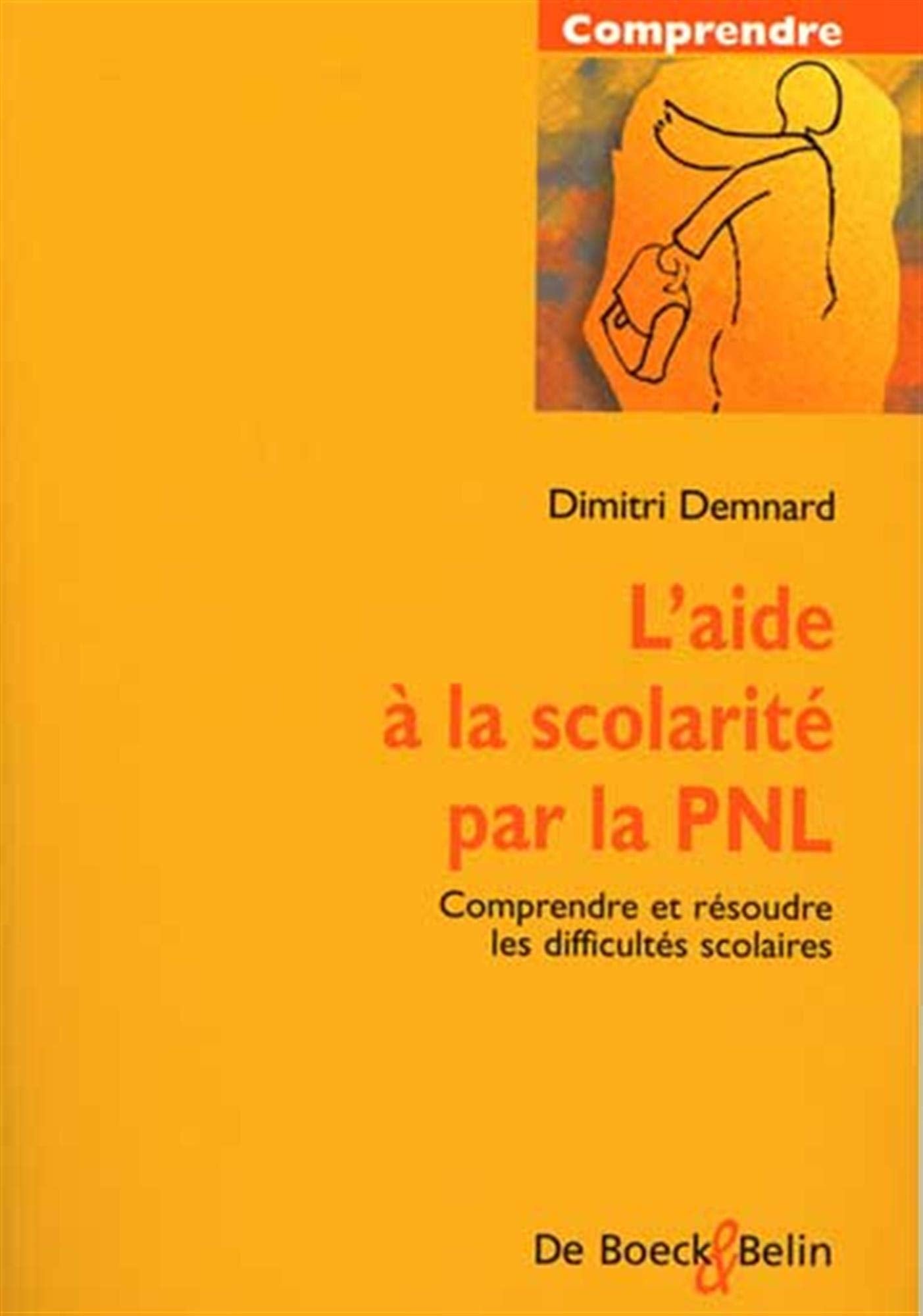L'aide à la scolarité par la PNL: Comprendre et résoudre les difficultés scolaires book