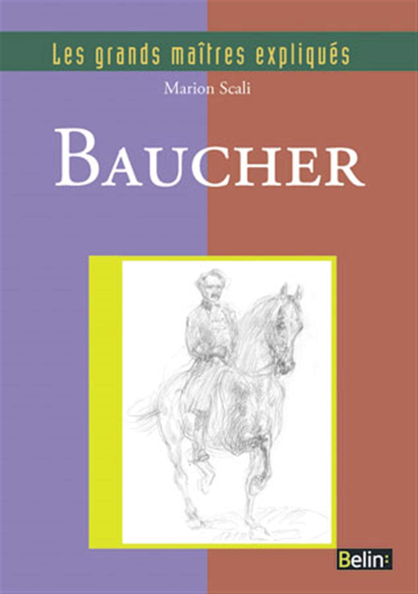 Les grands maîtres expliqués : Baucher: Le tact la recherche et l'orgueil Leisure & Fun