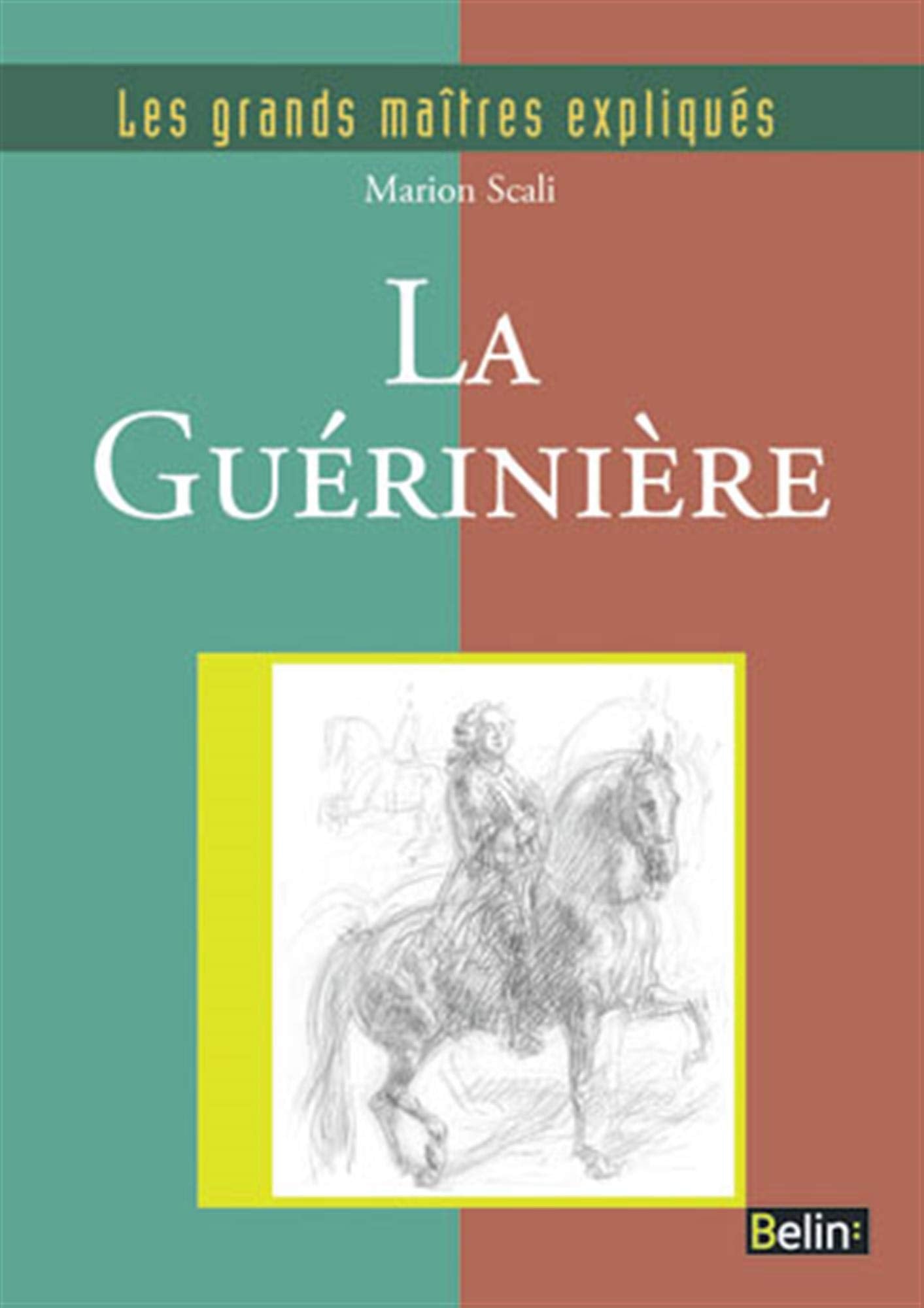 Grand maîtres expliqués : La Guérinière: LES GRANDS MAITRES EXPLIQUES Leisure & Fun