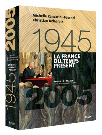 La France du temps présent : 1945-2005 Politics & History