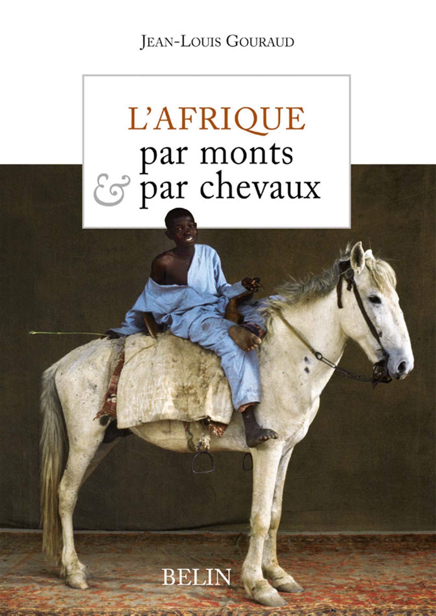 L'Afrique, par monts et par chevaux book