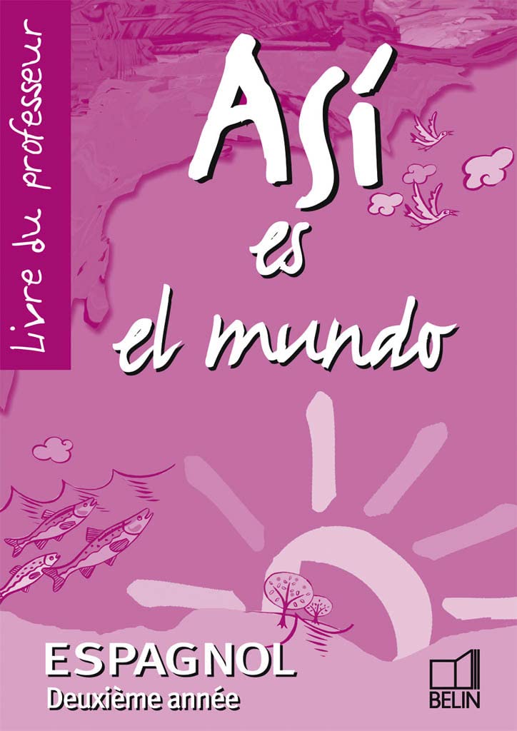 Espagnol 2ème année Asi es el mundo: Livre du professeur book