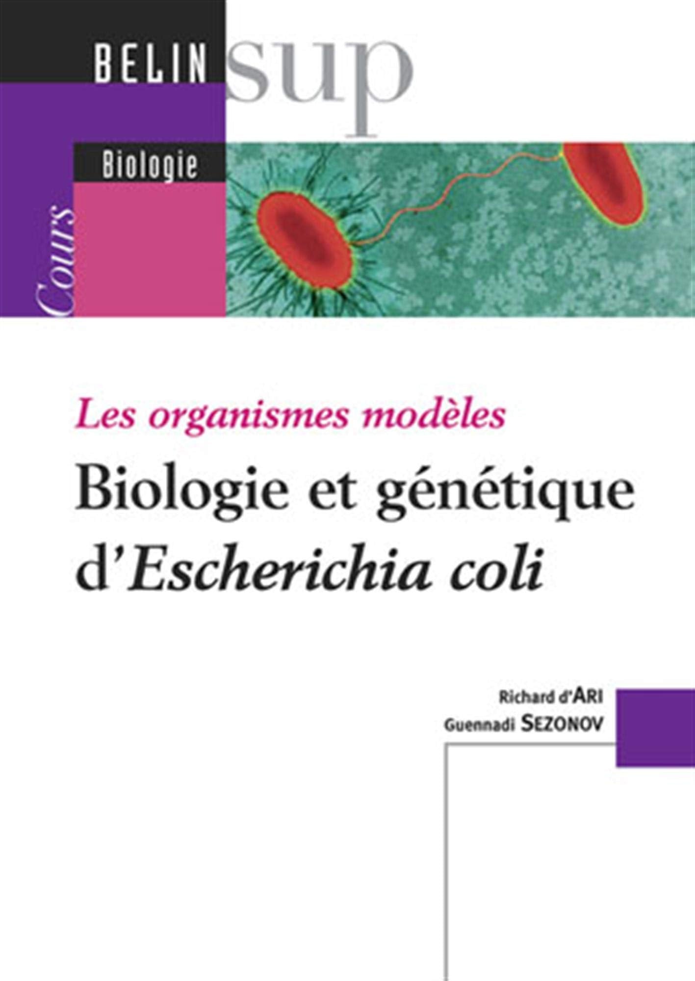 Biologie et génétique d'Escherichia coli: Les organismes modèles book
