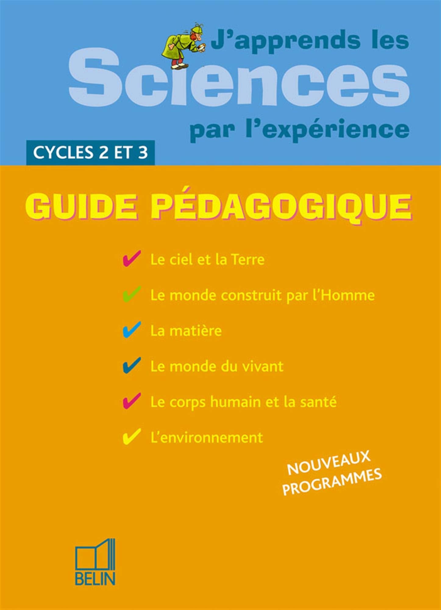J'apprends les Sciences par l'expérience Cycles 2 et 3: Guide pédagogique Books