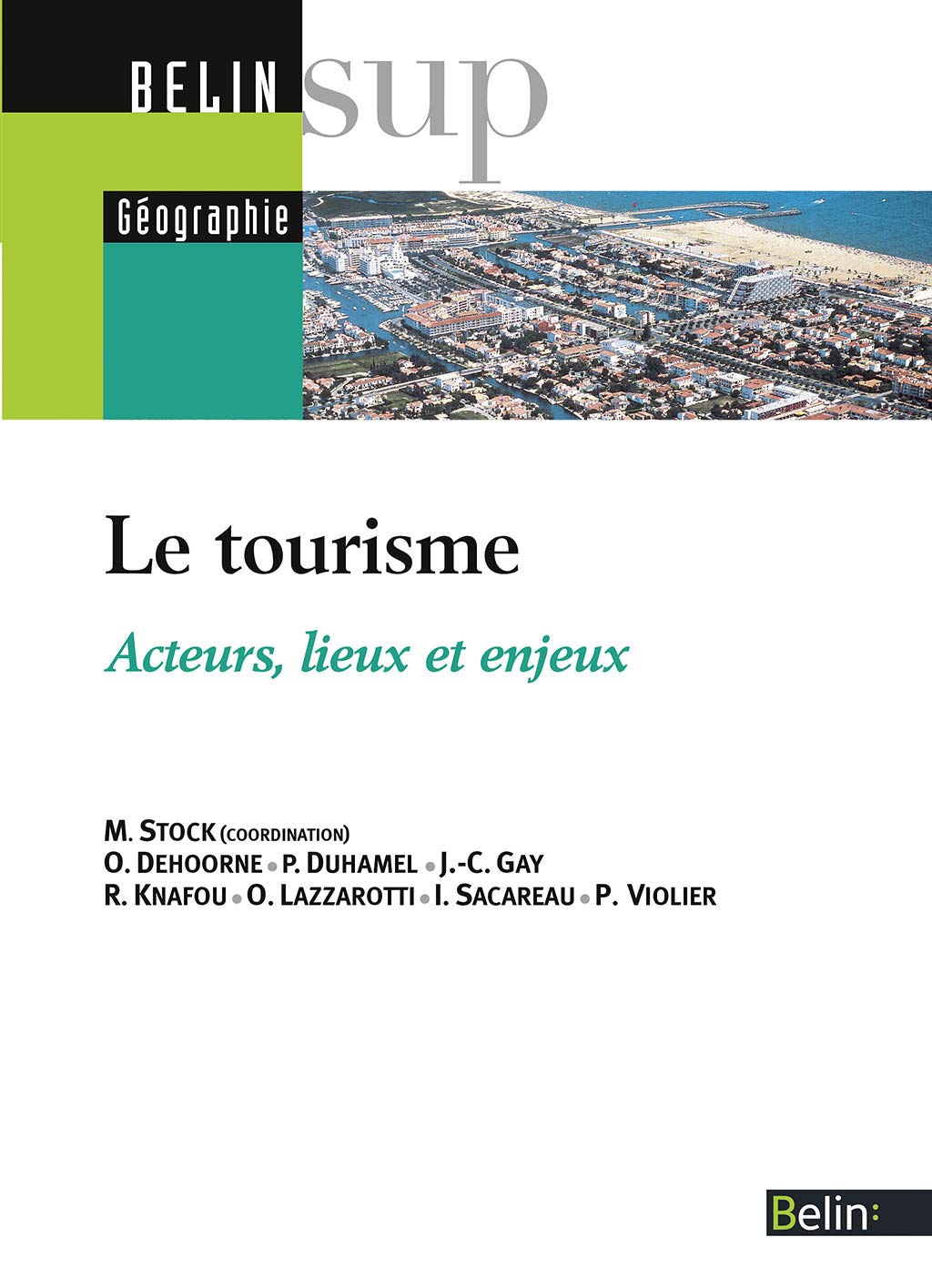 Le tourisme : Acteurs, lieux et enjeux Books