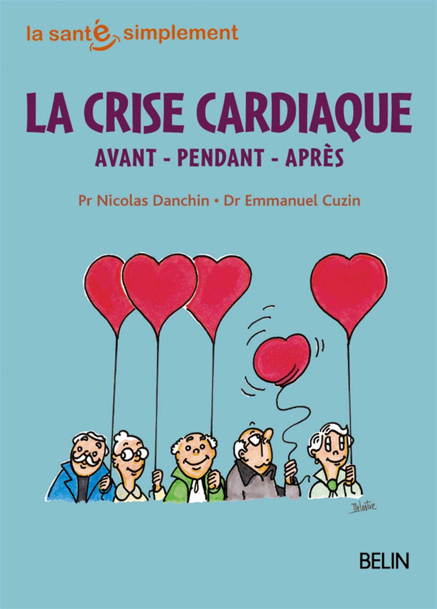 La crise cardiaque: Anant-pendant-après Books