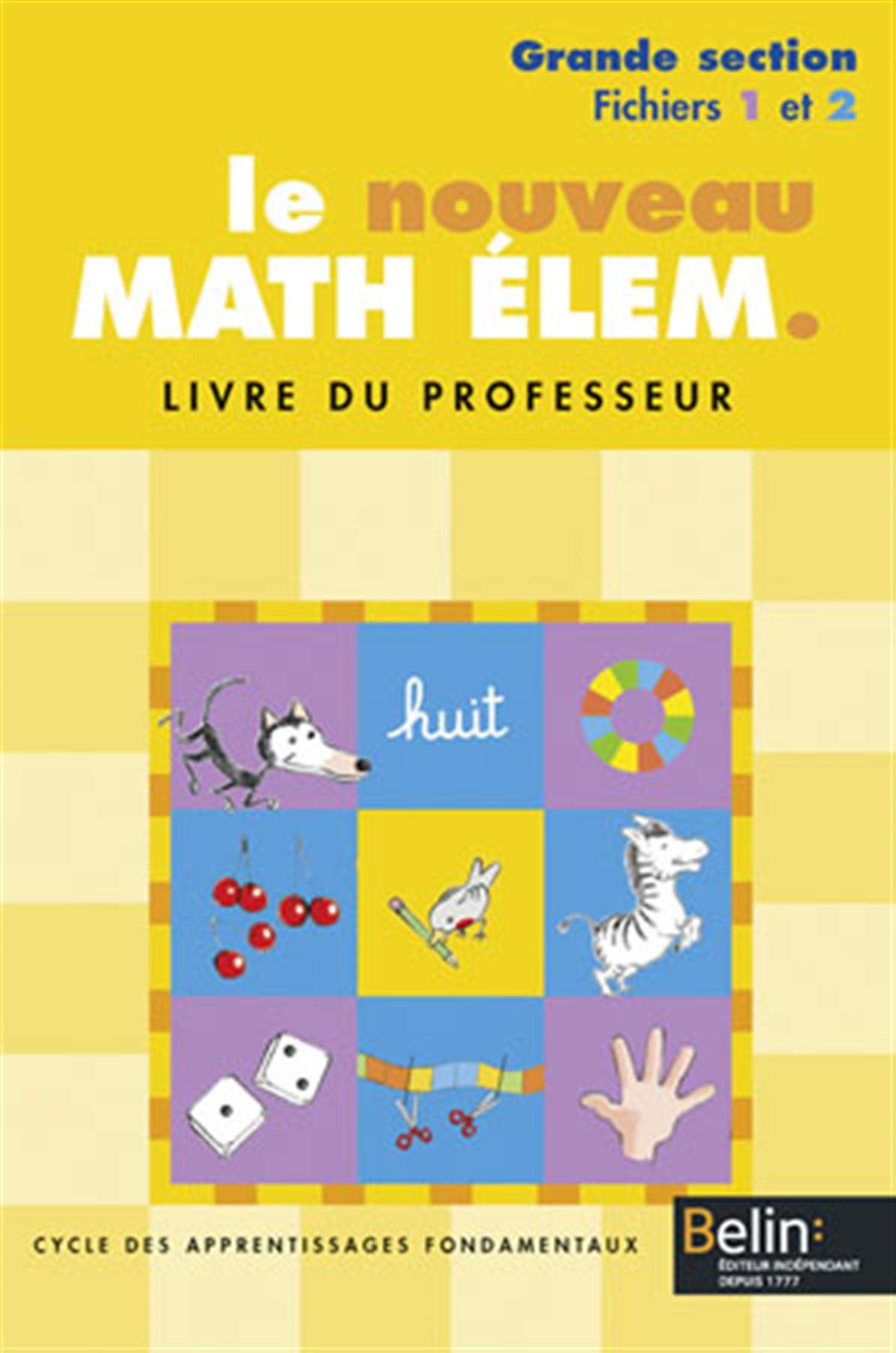 Le nouveau Math élem.: Grande Section Fichiers 1 et 2 Livre du professeur book