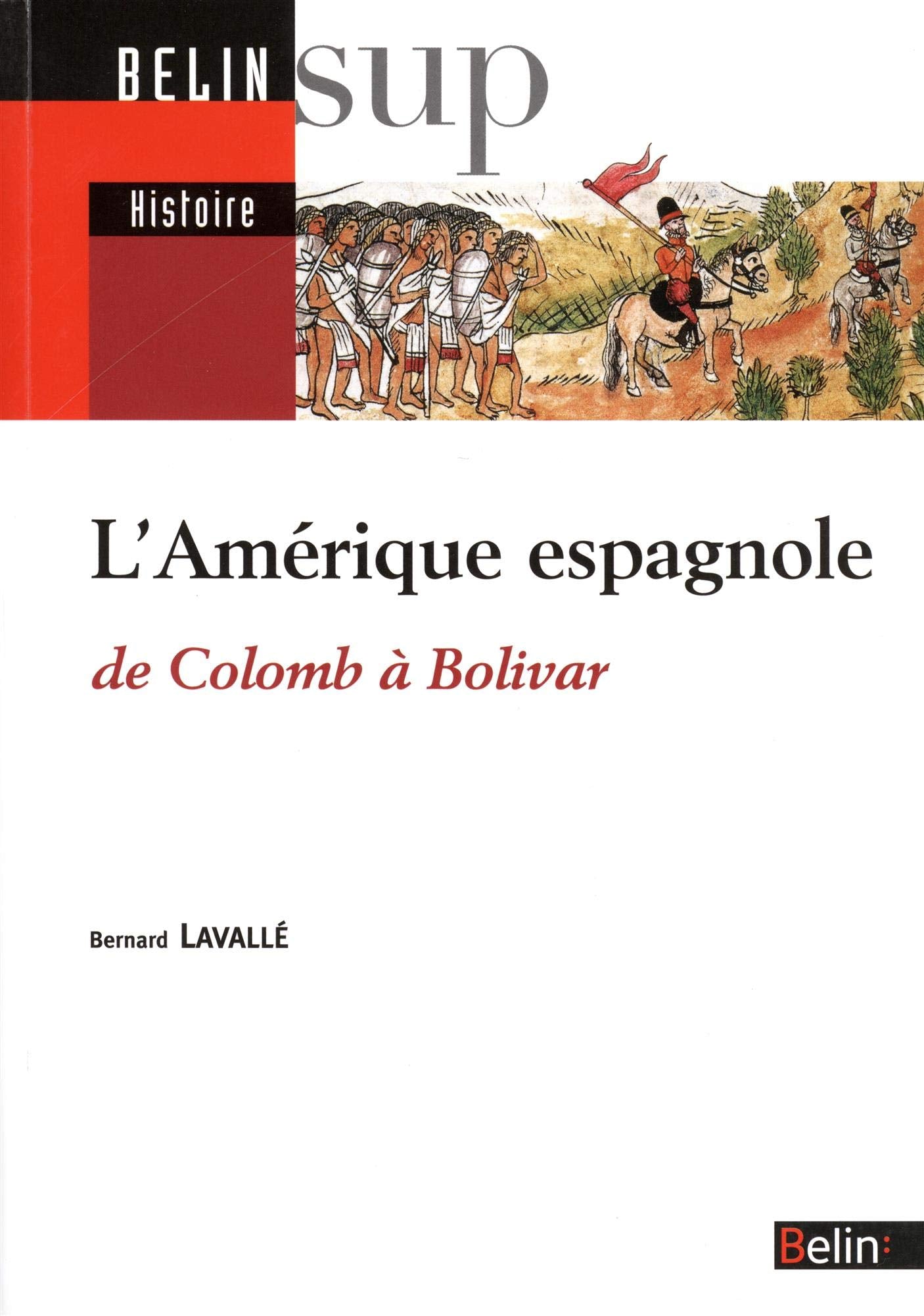 L'Amérique espagnole : De Colomb à Bolivar Books