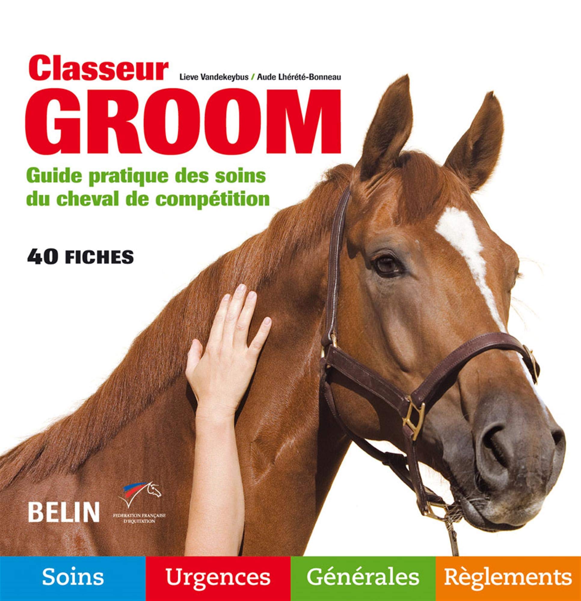 Classeur Groom : Guide pratique des soins du cheval de compétition Leisure & Fun