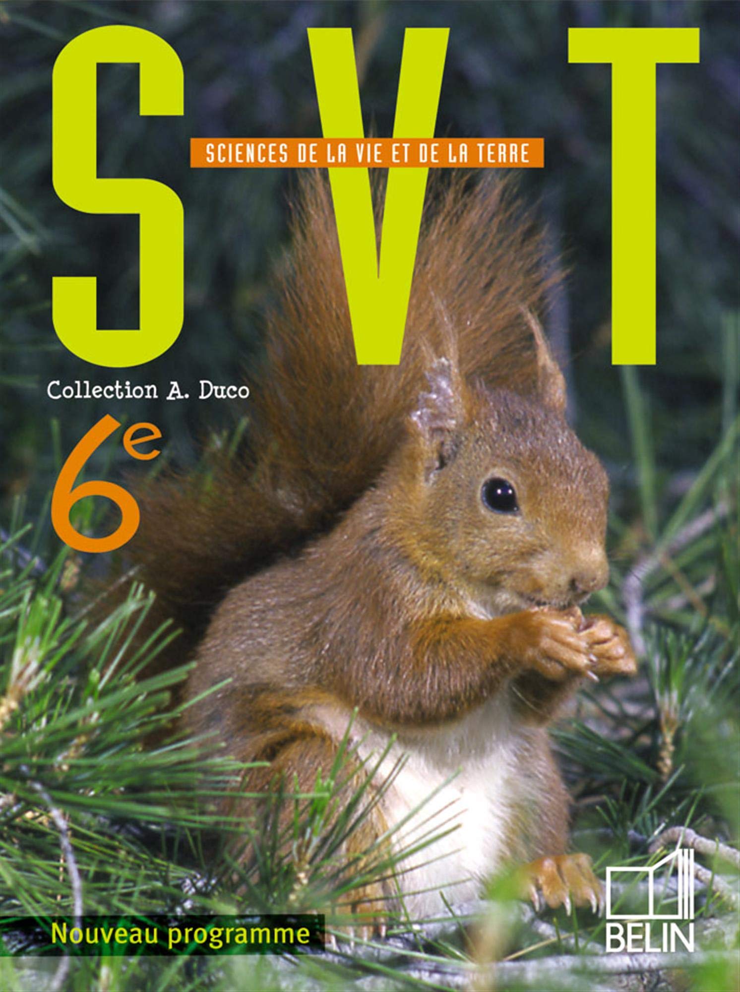 André Duco, pour classe de 6éme : Sciences de la vie et de la terre: Manuel élève Professional & Reference Books