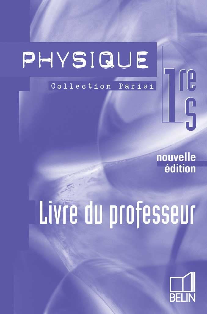 Physique 1e S: Livre du professeur book