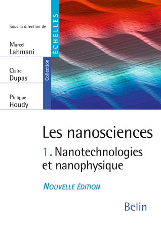 Les nanosciences. Vol. 1. Nanotechnologies et nanophysique book