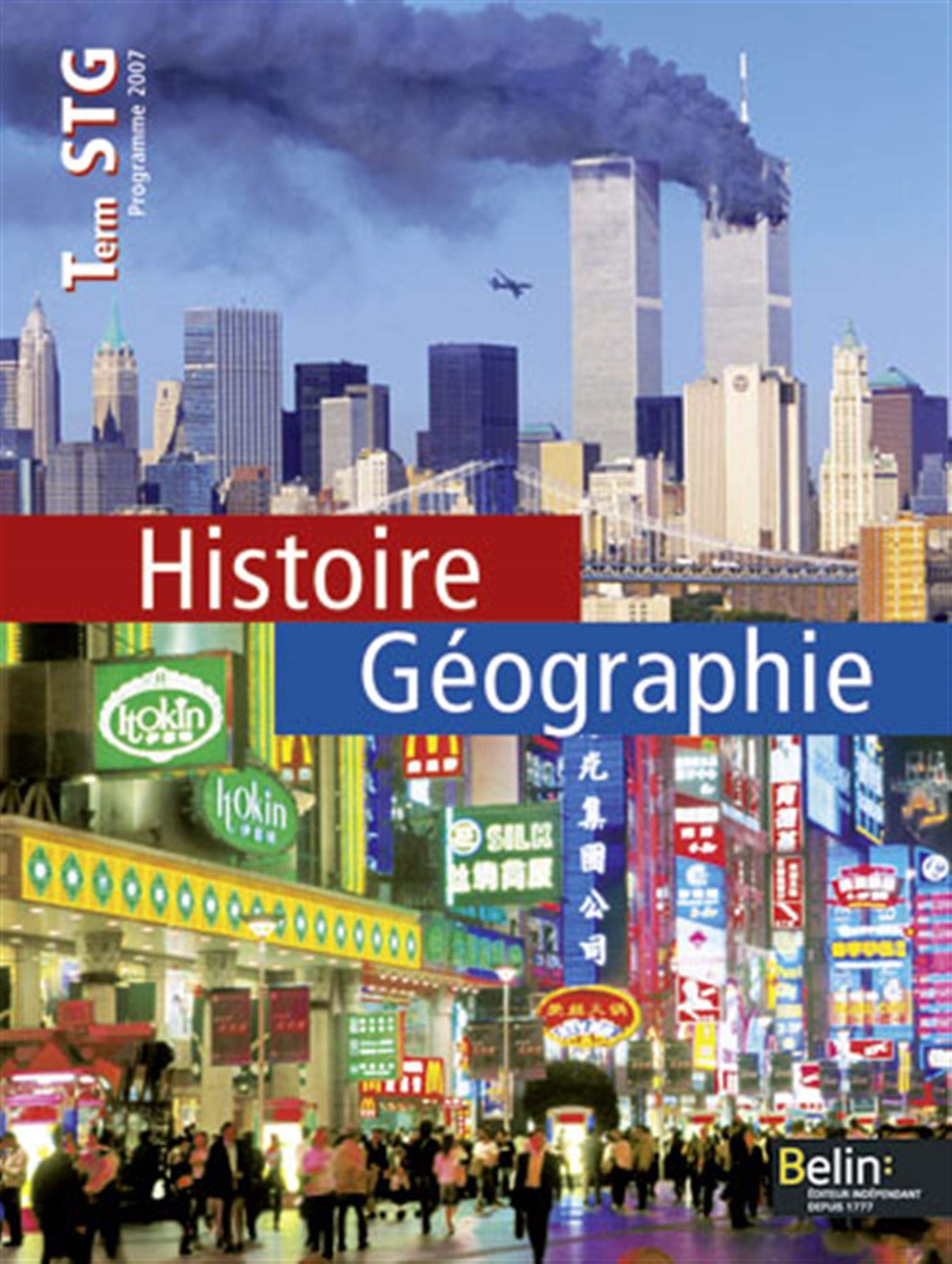 Histoire Géographie - Terminale STG (2007): Manuel élève Professional & Reference Books