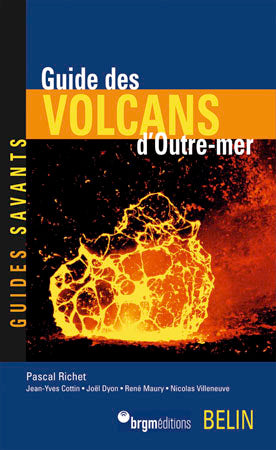 Guide des volcans d'outre-mer : Antilles, La Réunion, Polynésie, Terres australes Leisure, Home & Garden